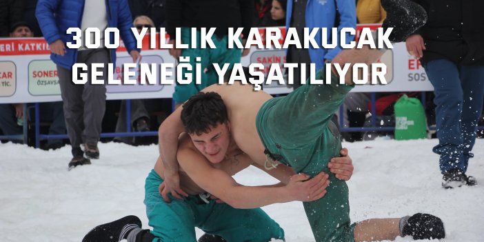 300 yıllık karakucak  geleneği yaşatılıyor