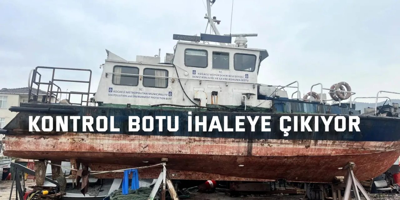 Kontrol botu ihaleye çıkıyor
