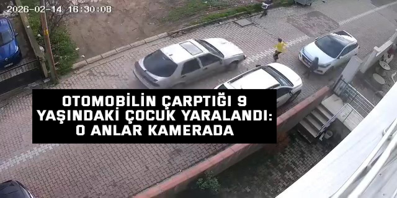 Otomobilin çarptığı 9 yaşındaki çocuk yaralandı: O anlar kamerada