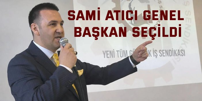 Sami Atıcı Geenel  Başkan Seçildi