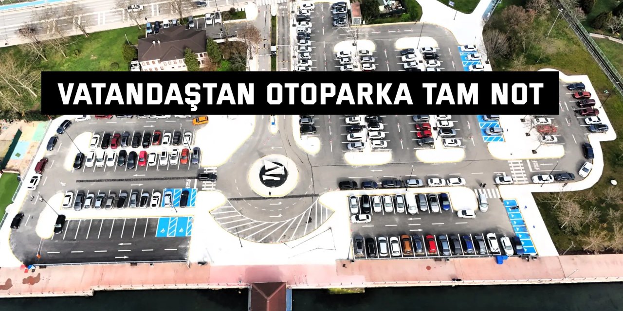 1 Mart Vapur İskelesi Otoparkı’na tam not