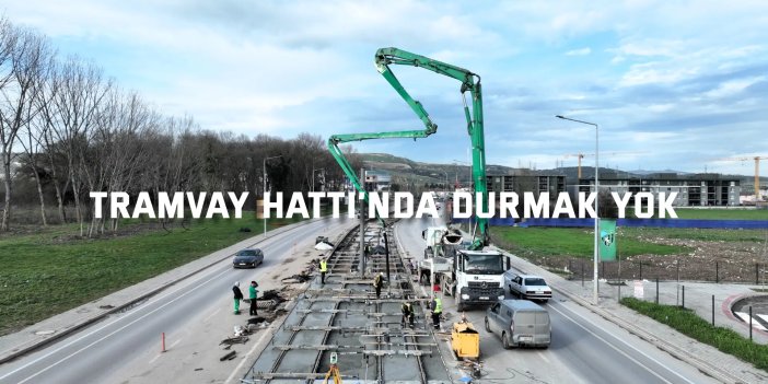 Tramvay Hattı’nda durmak yok