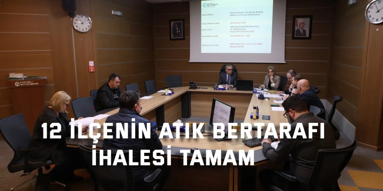 12 ilçenin atık bertarafı ihalesi tamam