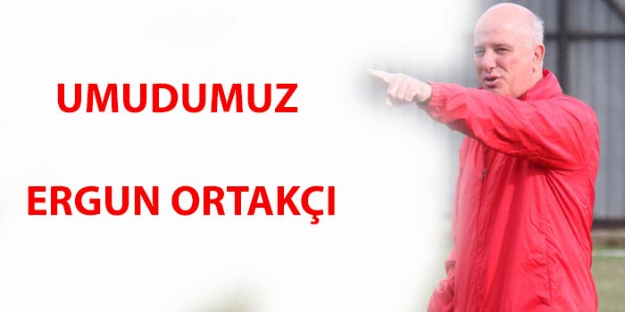 UMUDUMUZ ERGUN ORTAKÇI