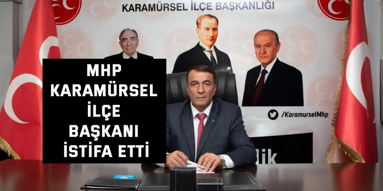 MHP Karamürsel ilçe başkanı istifa etti