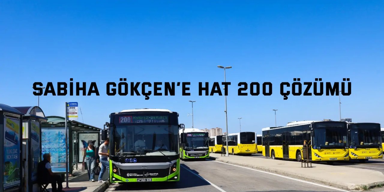 Sabiha Gökçen’e Hat 200 çözümü