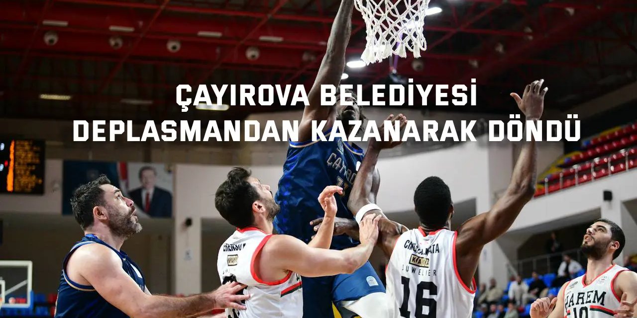 Çayırova Belediyesi, deplasmandan kazanarak döndü