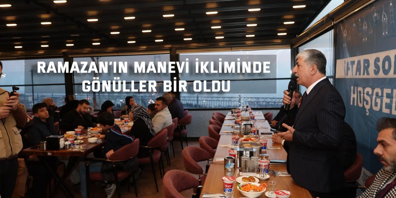 Ramazan’ın Manevi İkliminde Gönüller Bir Oldu