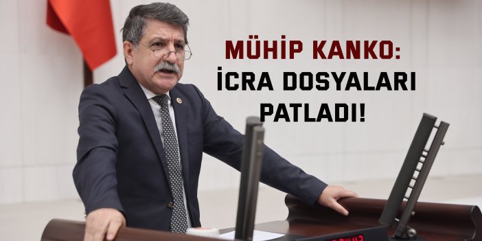 MÜHİP KANKO    İcra dosyaları patladı!