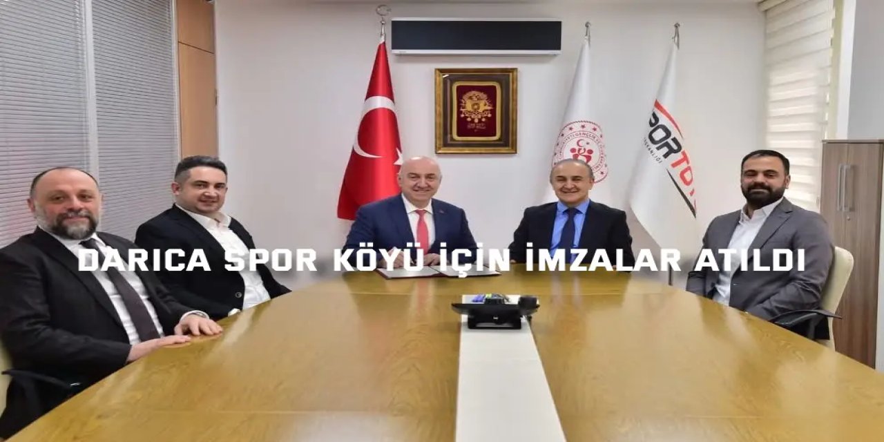 Darıca Spor Köyü için imzalar atıldı