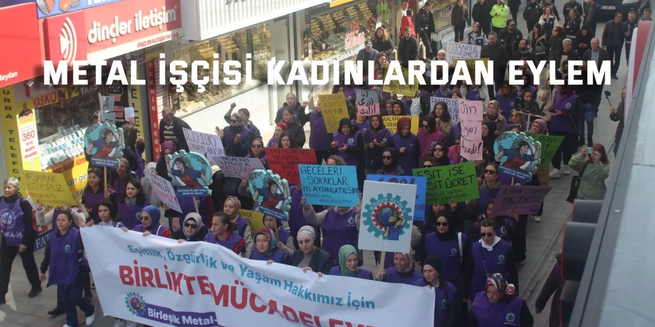 Metal işçisi kadınlardan eylem