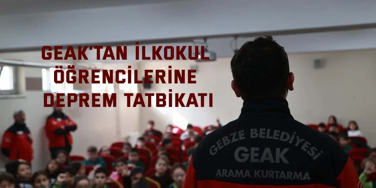 GEAK’tan İlkokul Öğrencilerine Deprem Tatbikatı