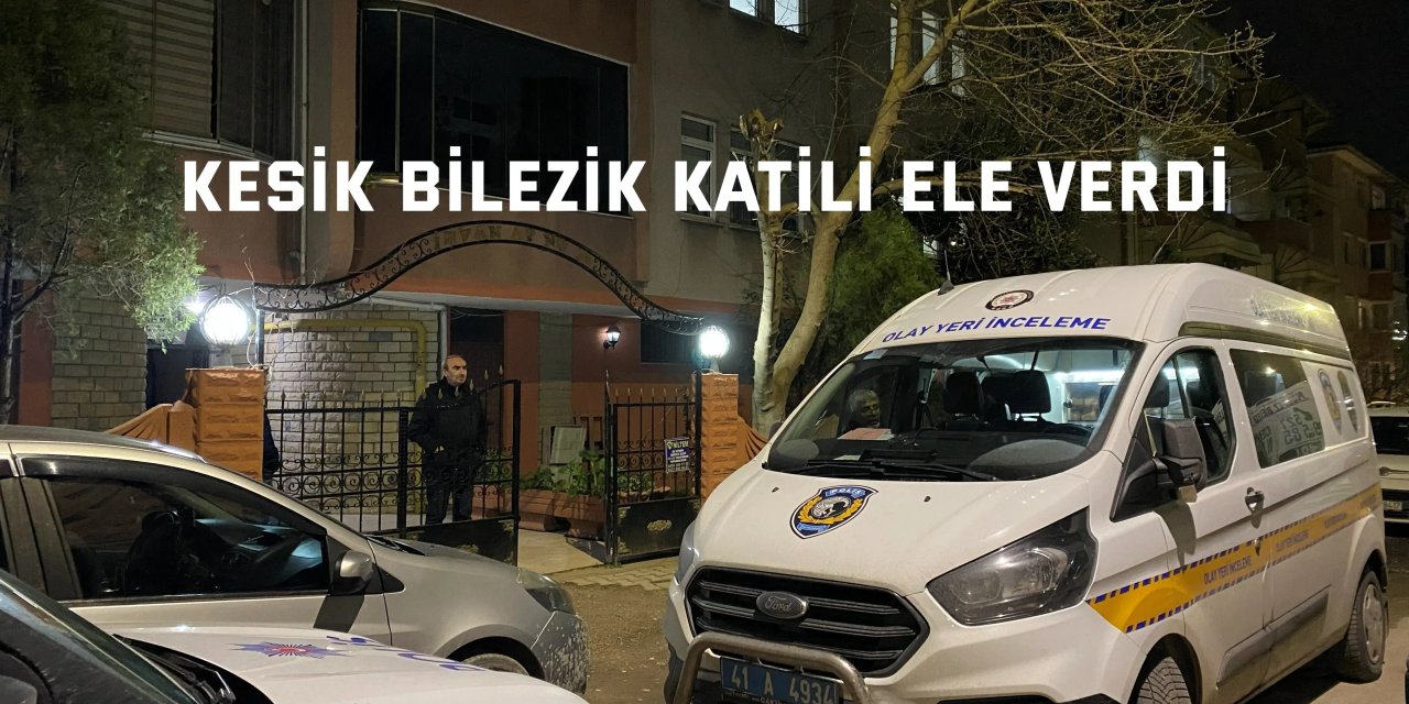Kesik bilezik katili ele verdi