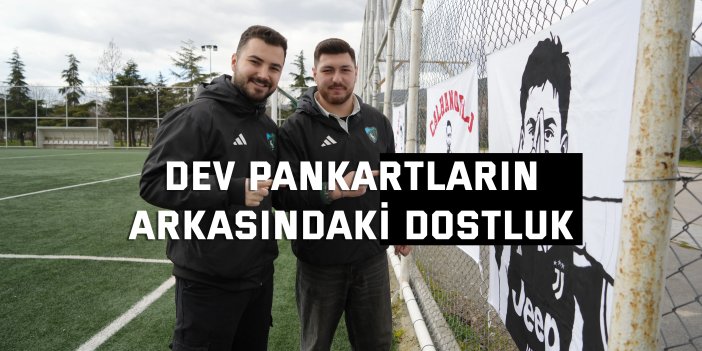 Dev pankartların arkasındaki dostluk