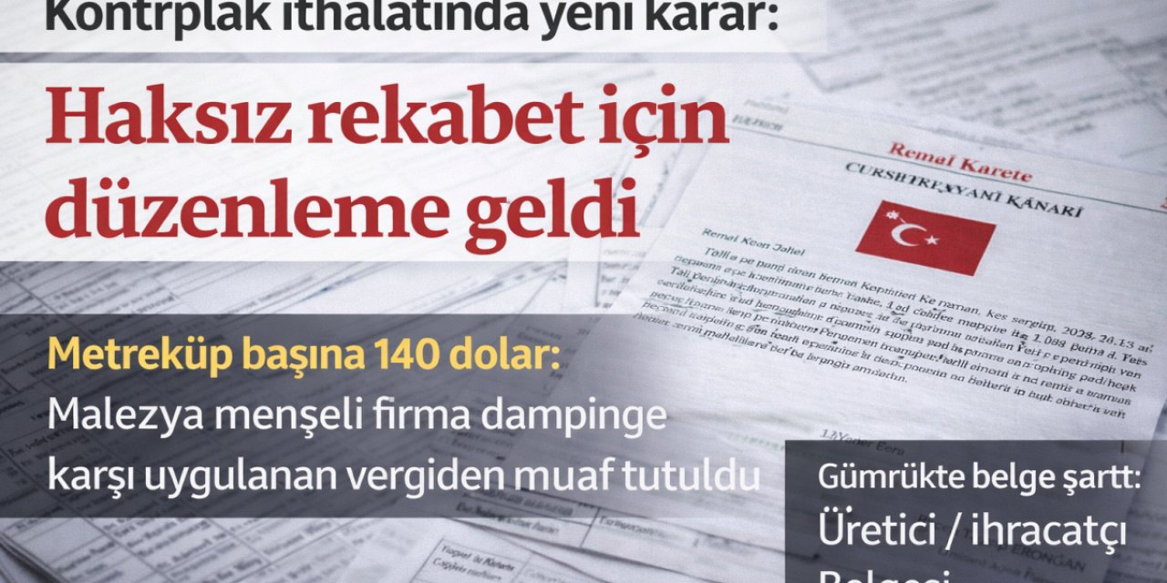 Kontrplak ithalatında yeni karar: Haksız rekabet için düzenleme geldi