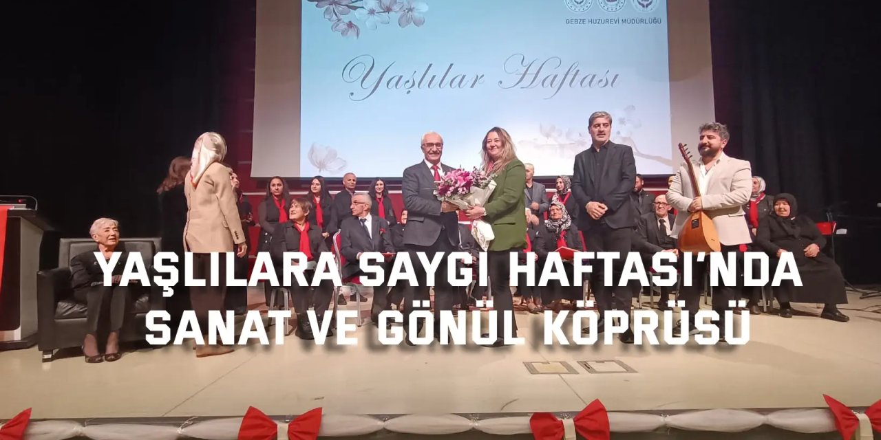 Yaşlılara Saygı Haftası’nda  Sanat ve Gönül Köprüsü