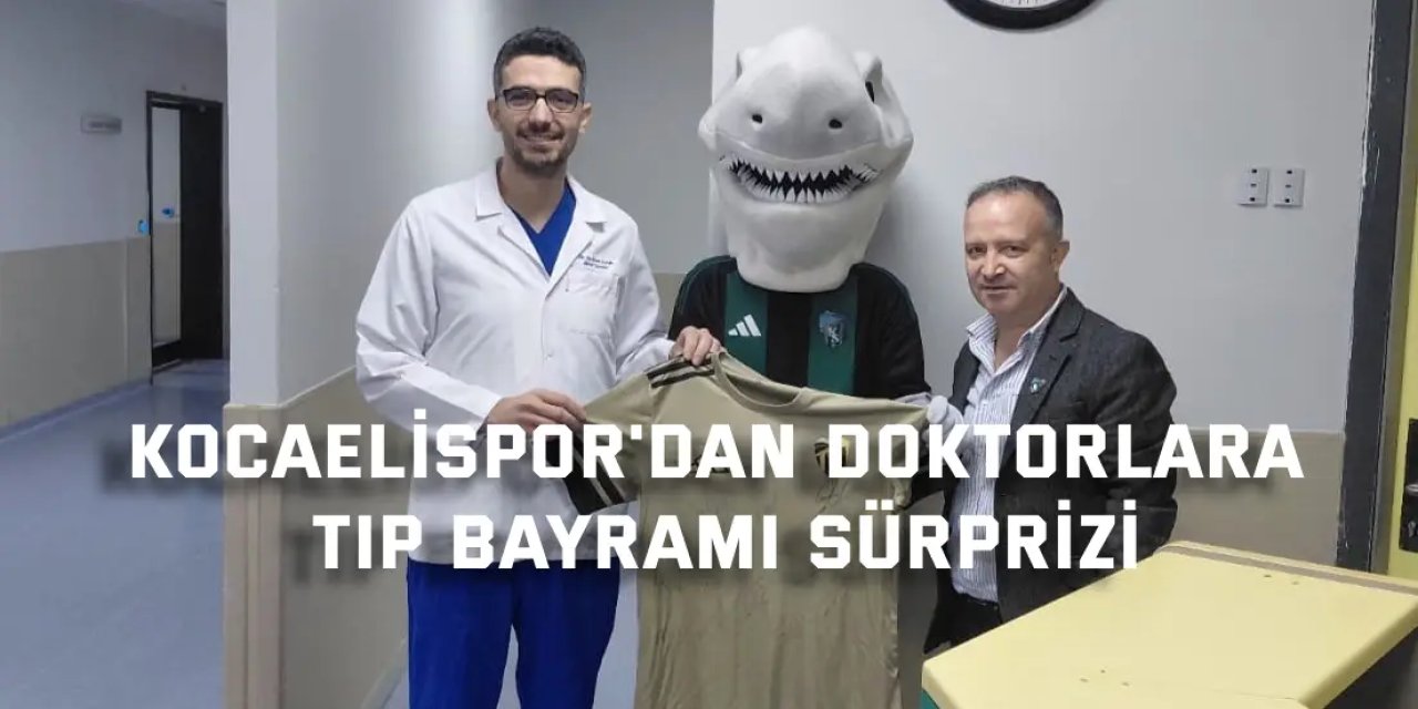 Kocaelispor'dan doktorlara Tıp Bayramı sürprizi