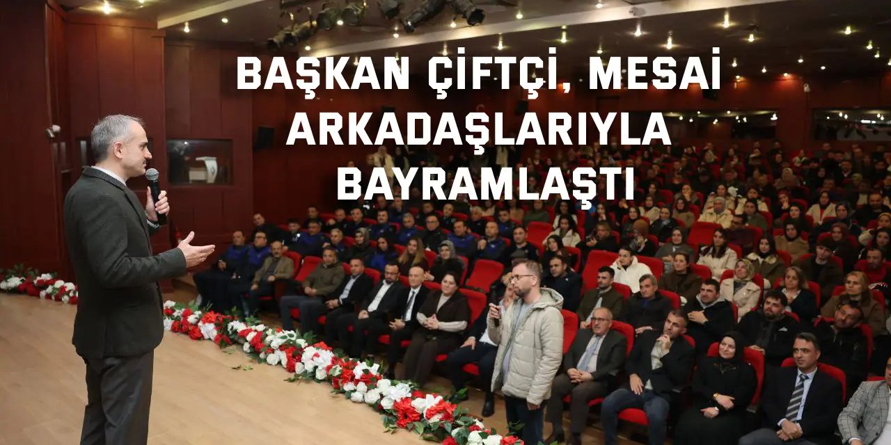 Başkan Çiftçi, mesai arkadaşlarıyla bayramlaştı