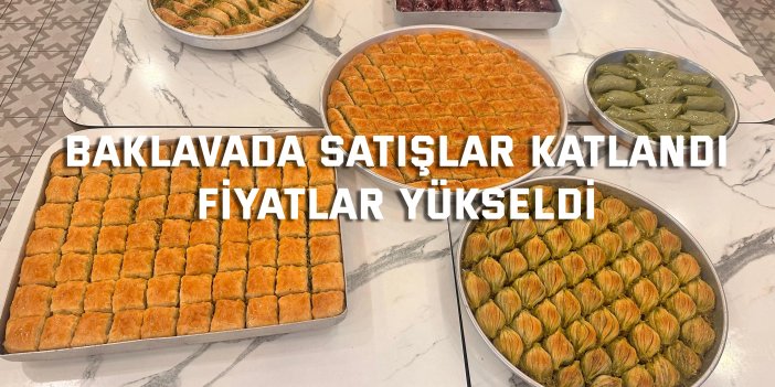 Baklavada bayram hareketliliği: Satışlar katlandı, fiyatlar yükseldi