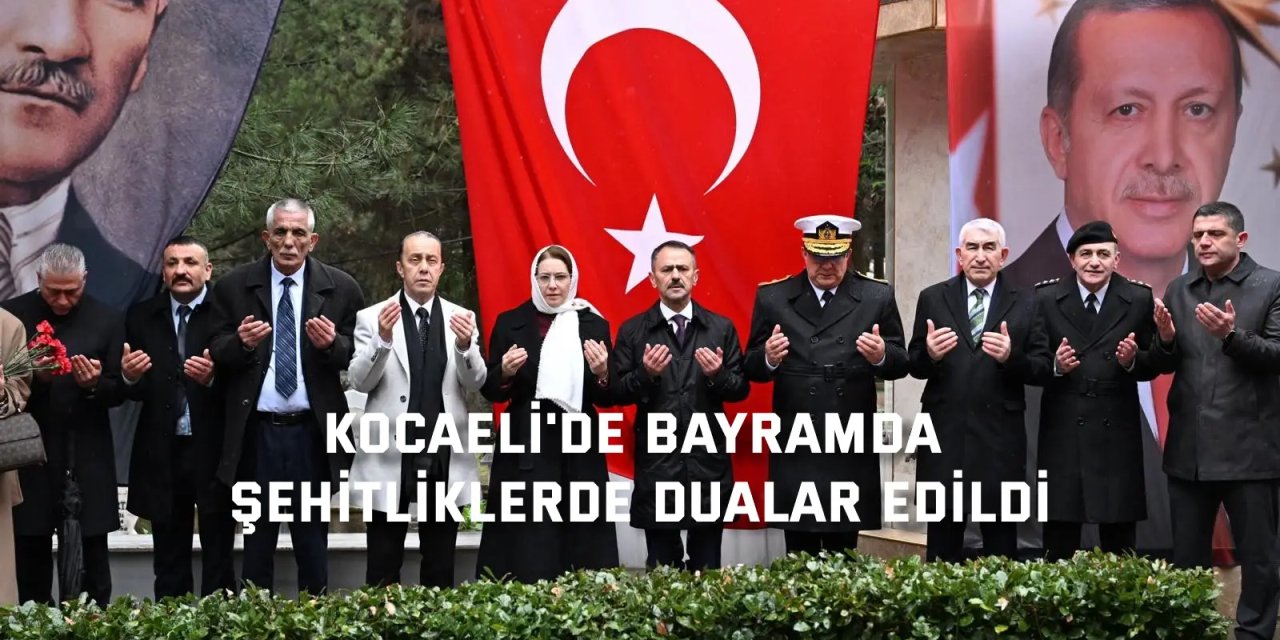 Kocaeli'de bayramda şehitliklerde dualar edildi