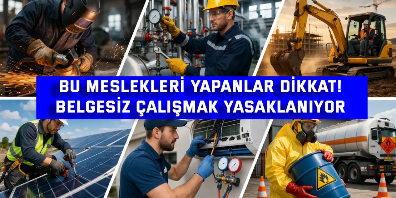 Bu  meslekleri yapanlar dikkat! Belgesiz çalışmak yasaklanıyor