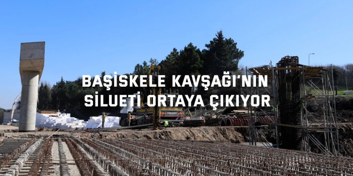 Başiskele Kavşağı’nın silueti ortaya çıkıyor