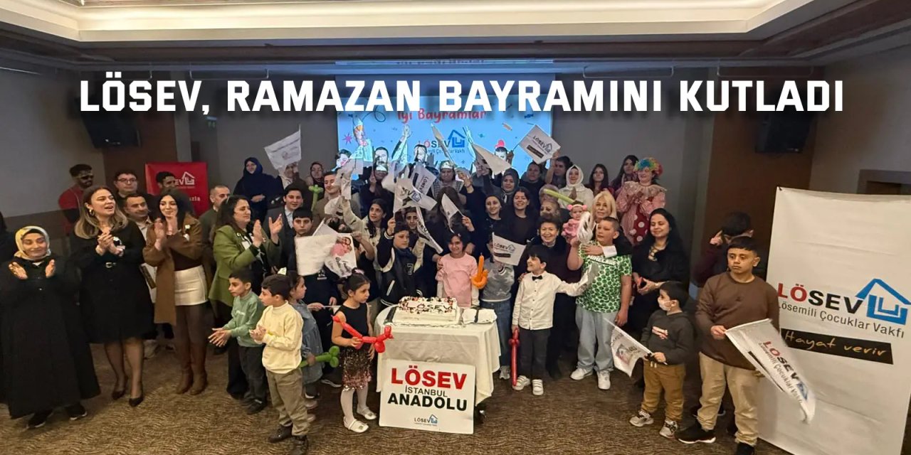 LÖSEV, Ramazan  Bayramını Kutladı