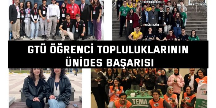 GTÜ Öğrenci Topluluklarının ÜNİDES Başarısı