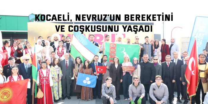 Kocaeli, Nevruz’un bereketini ve coşkusunu yaşadı