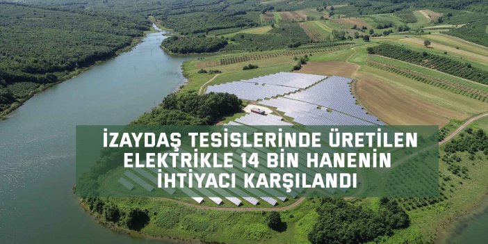 İZAYDAŞ tesislerinde üretilen elektrikle 14 bin hanenin ihtiyacı karşılandı