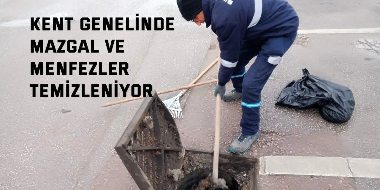 Kent genelinde mazgal ve  menfezler temizleniyor