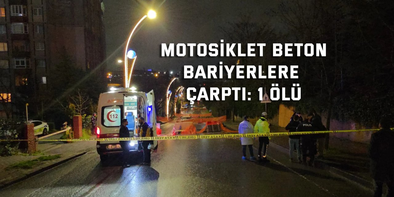 Motosiklet beton bariyerlere çarptı: 1 ölü