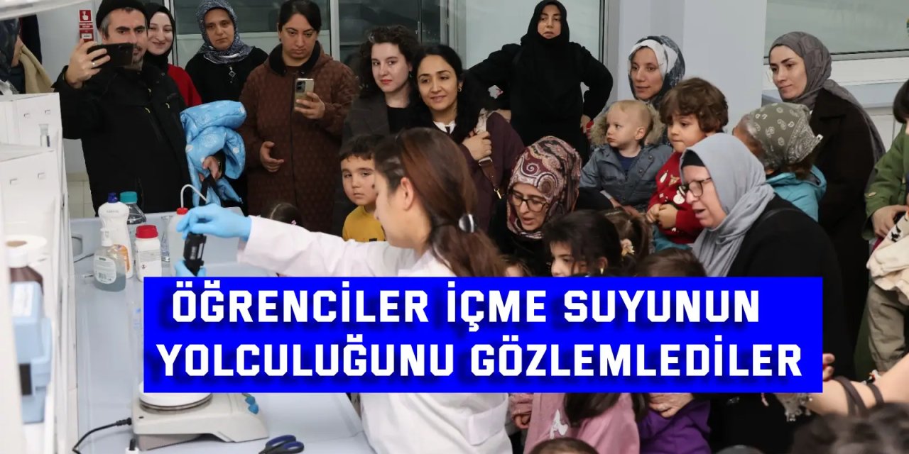 Öğrenciler İçme Suyunun  Yolculuğunu Gözlemlediler