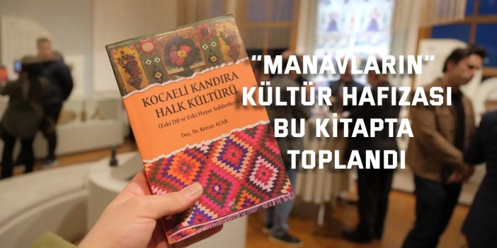 “Manavların” kültür hafızası bu kitapta toplandı