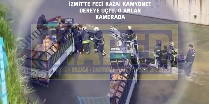 İzmit’te Feci Kaza! Kamyonet Dereye Uçtu, O Anlar Kamerada