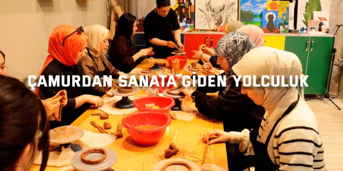 Çamurdan sanata giden yolculuk