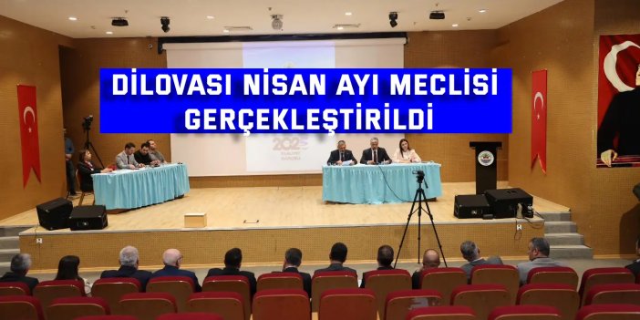 Dilovası Nisan Ayı Meclisi Gerçekleştirildi