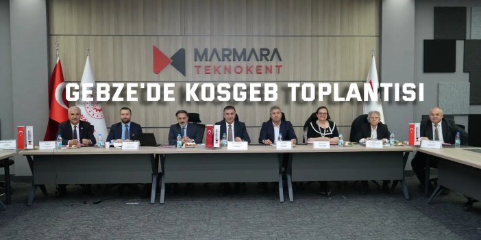 Gebze'de KOSGEB Toplantısı