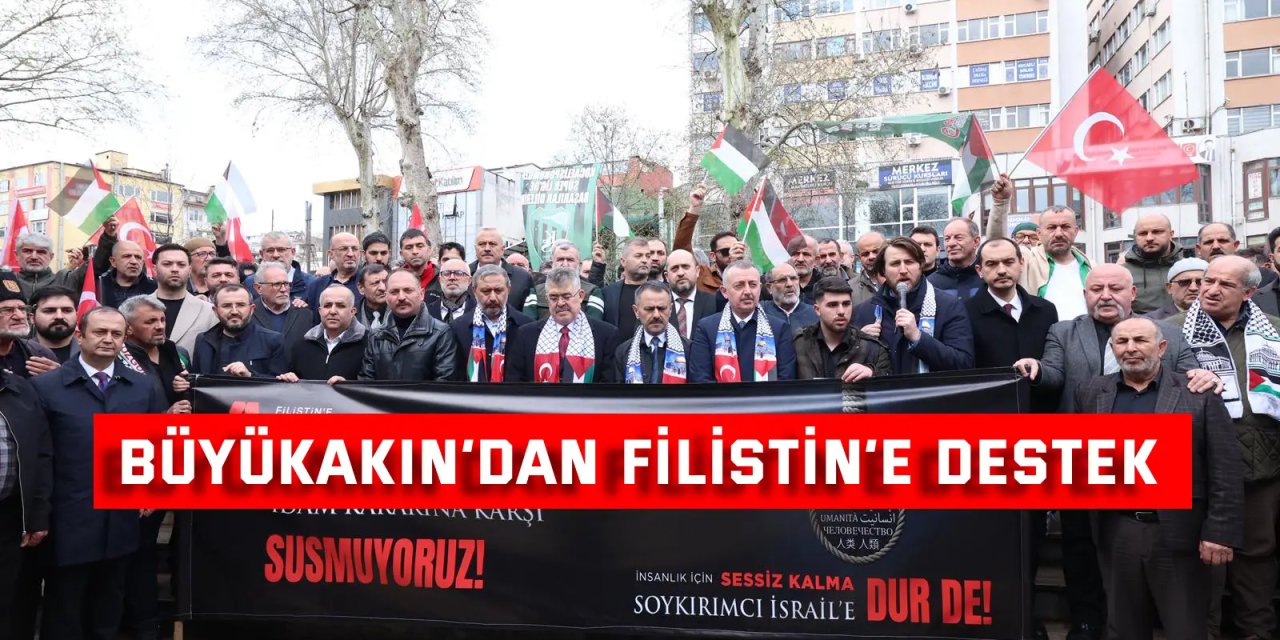 Büyükakın’dan Filistin’e destek