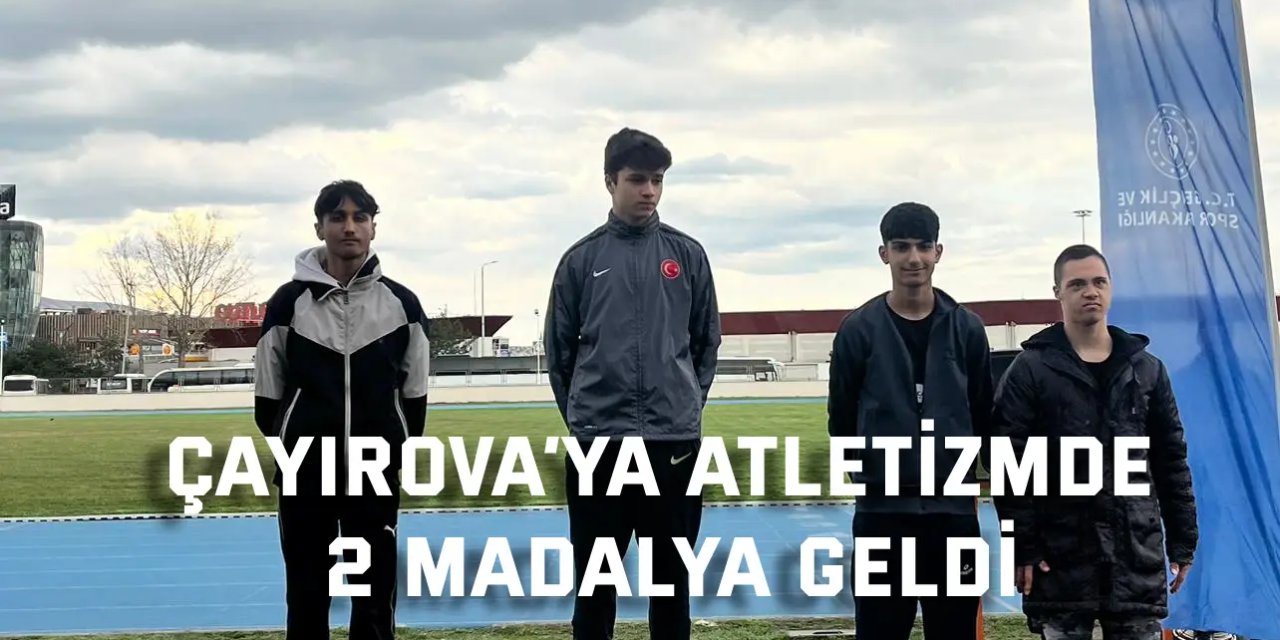 Çayırova’ya atletizmde 2 madalya geldi