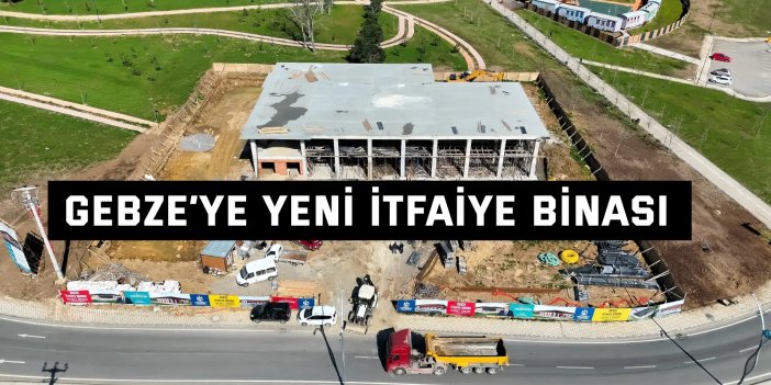 Gebze İtfaiye Hizmet Binası’nda ilerleme yüzde 60
