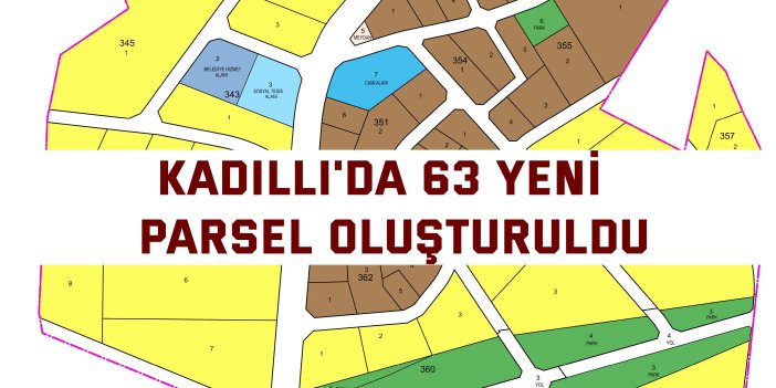 Kadıllı'da 63 yeni  parsel oluşturuldu