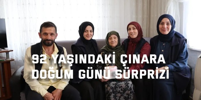 92 yaşındaki çınara doğum günü sürprizi