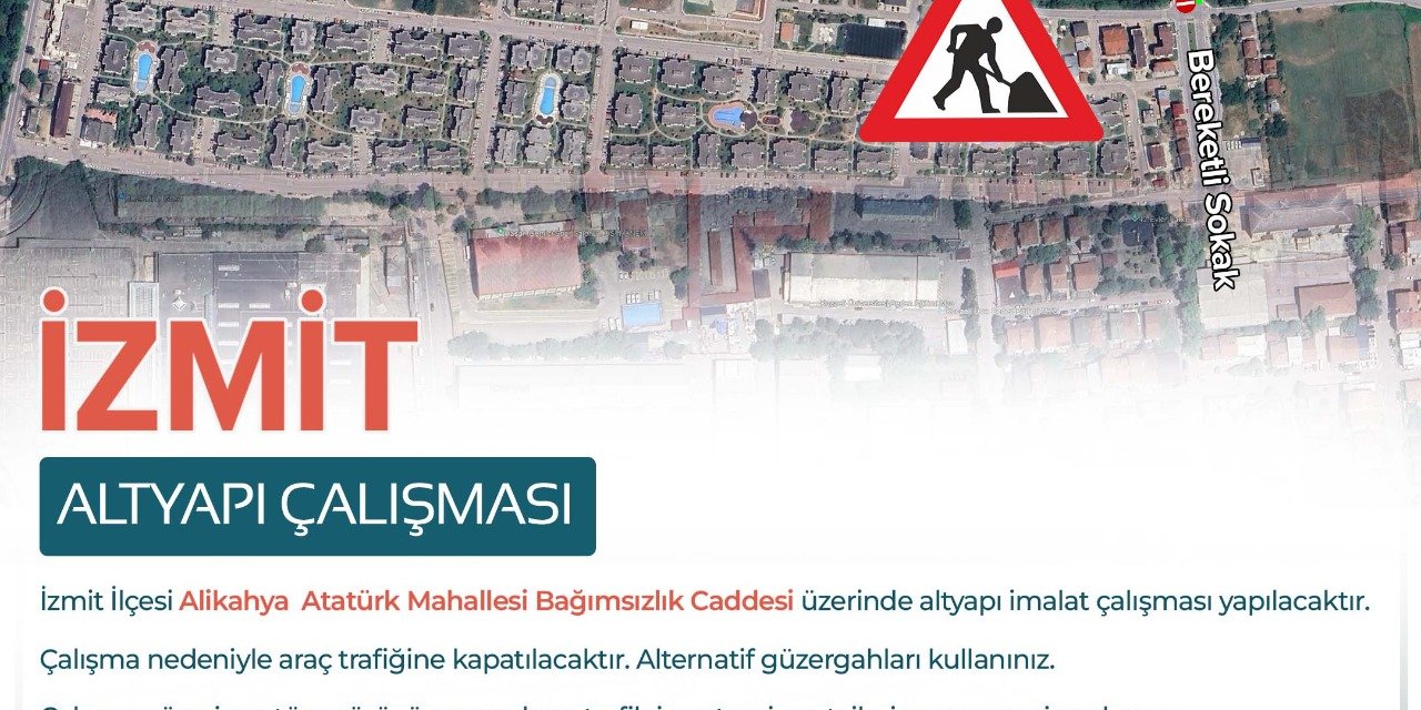 Çalışma süresince cadde trafiğe kapalı kalacak