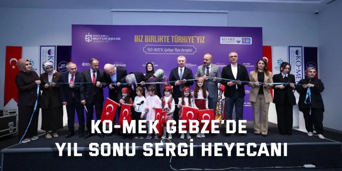 KO-MEK Gebze’de yıl sonu sergi heyecanı