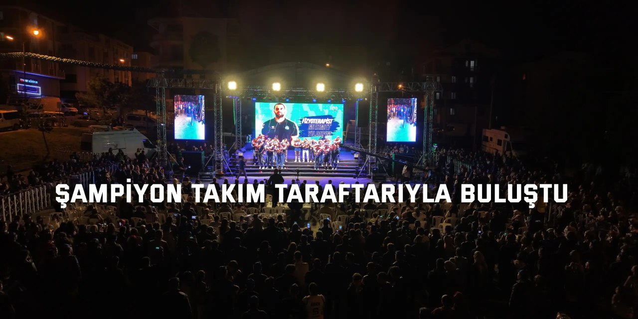 Şampiyon takım taraftarıyla buluştu
