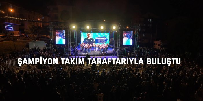 Şampiyon takım taraftarıyla buluştu