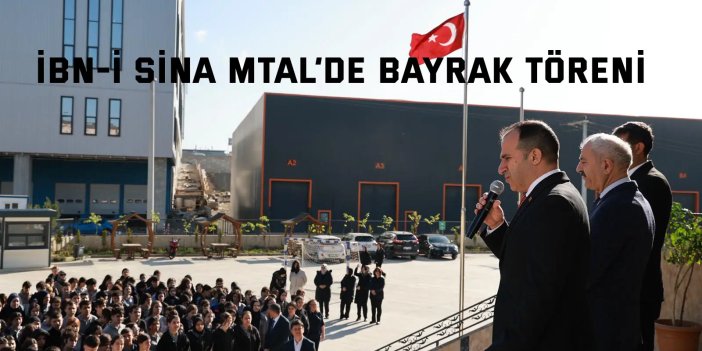 İbn-i Sina MTAL’de Bayrak Töreni