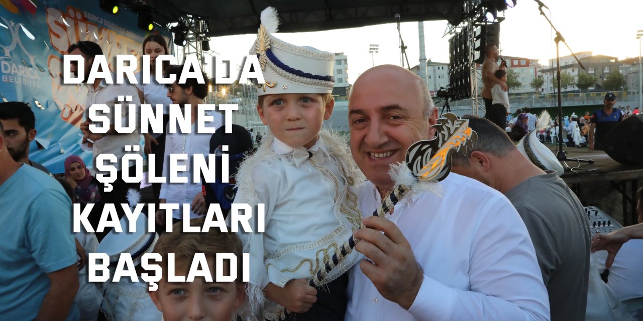 Darıca'da sünnet şöleni kayıtları başladı