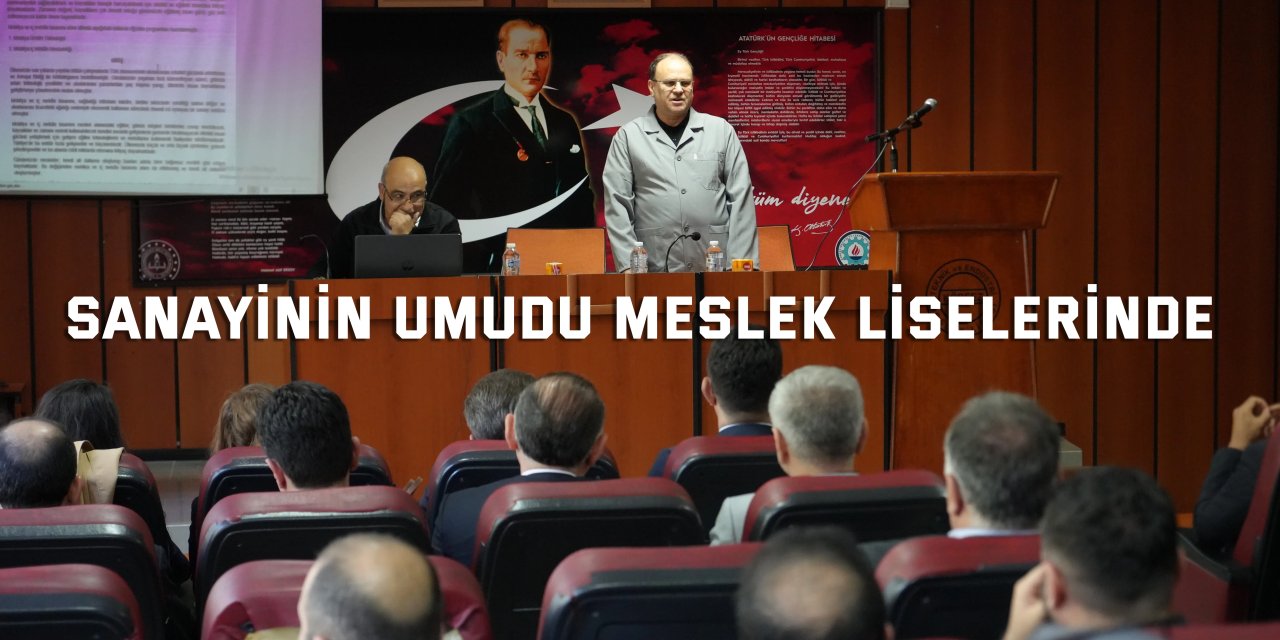 Sanayinin umudu meslek liselerinde